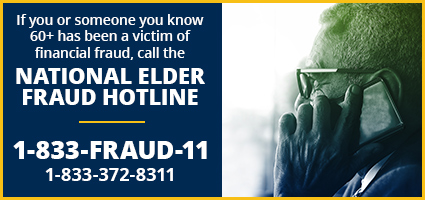 National Elder Fraud Hotline (1-833-FRAUD-11)