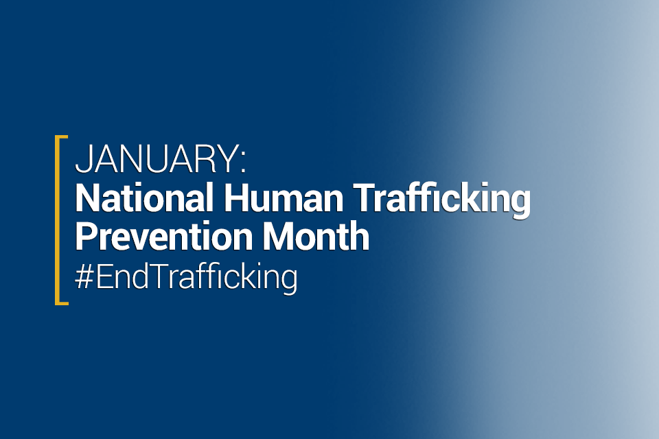 January: National Human Trafficking Prevention Month #EndTrafficking