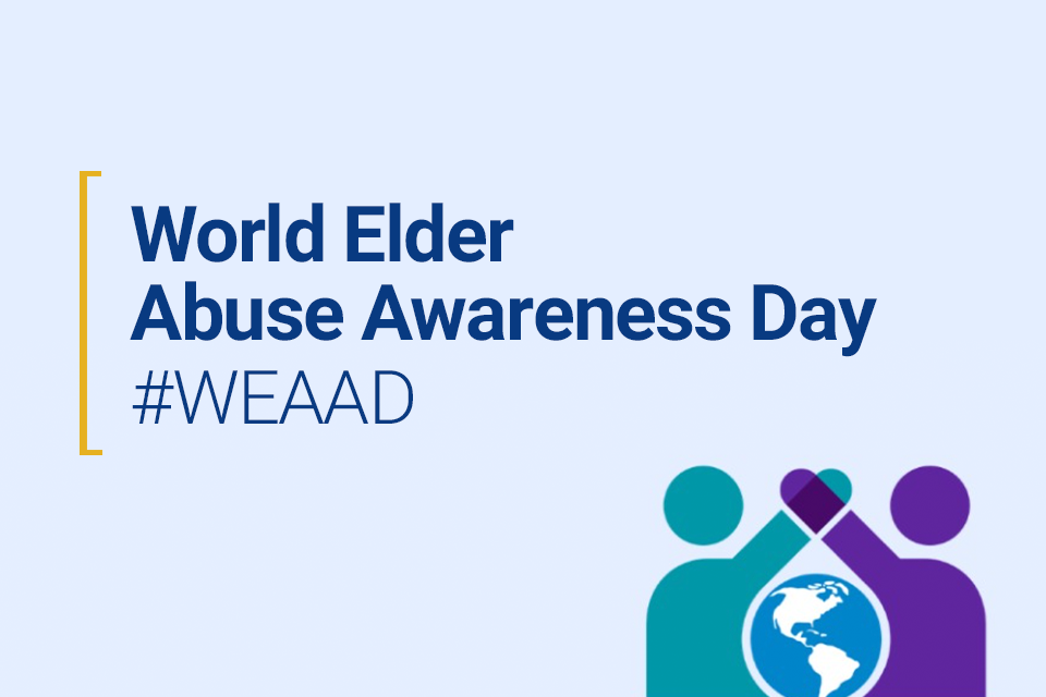 World Elder Abuse Awareness Day #WEAAD