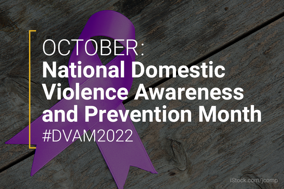 October: National Domestic Violence Awareness and Prevention Month