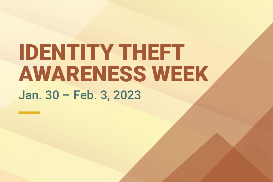 Identity Theft Awareness Week | January 30-February 3, 2023