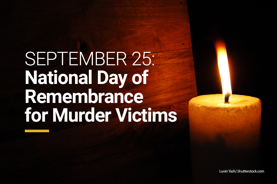 September 25: National Day of Remembrance for Murder Victims