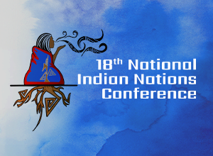 Woman with roots in the earth exhaling. Text on image reads "18th National Indian Nations Conference"