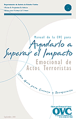 Portada del Manual de la OVC para Ayudarlo a Superar el Impacto Emocional de Actos Terroristas: Una Guía para Curarse y Recuperarse
