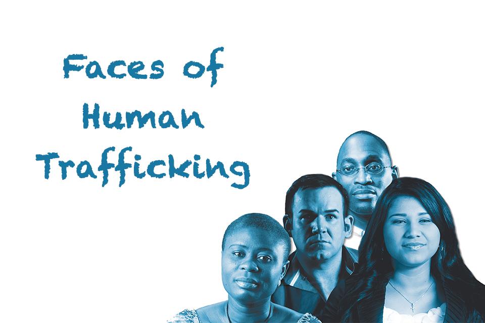 Faces of Human Trafficking